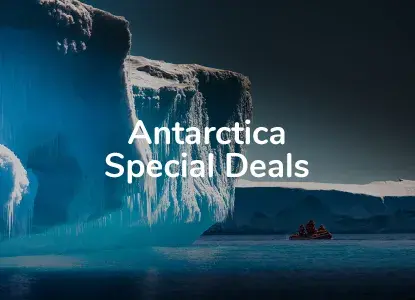 ANTARCTICA SPECIAL DEALS
